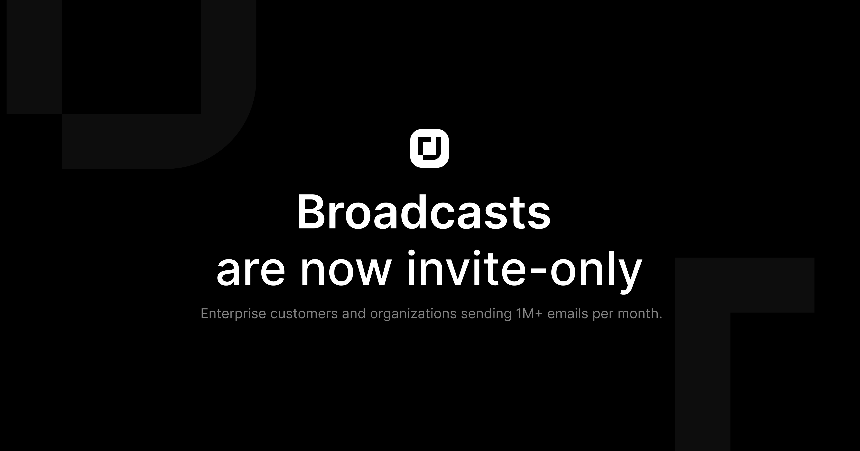 Broadcasts are now invite-only